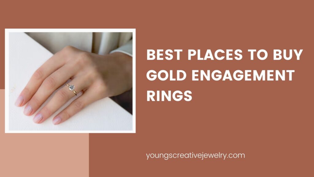 Best Places to Buy Gold Engagement Rings